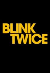 Blink Twice